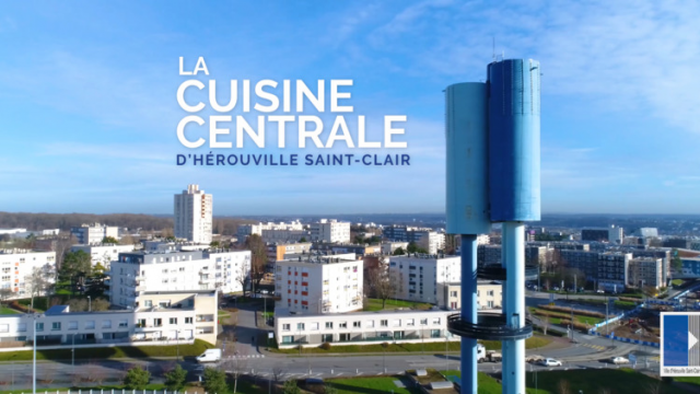 La cuisine centrale d’Hérouville-Saint-Clair - Réalisation O'Vidéo Studio à Caen